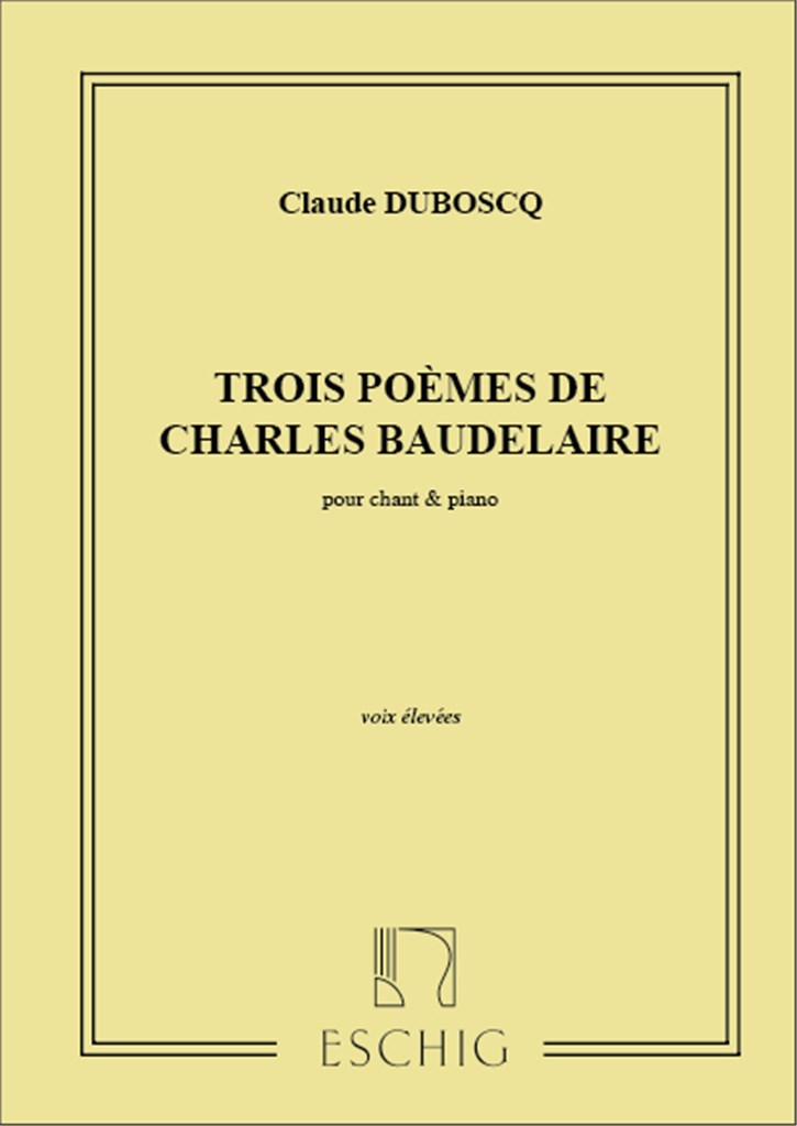 3 Poemes Baudelaire Cht-Piano